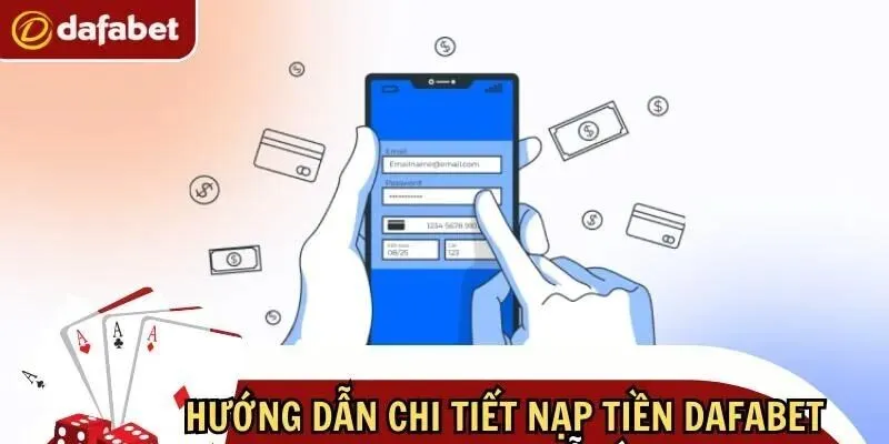 Việc nạp tiền vào tài khoản Dafabet không chỉ là một yêu cầu cơ bản